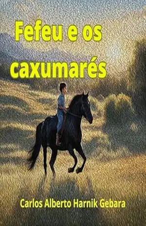 Fefeu e os caxumarés – Carlos Alberto  Harnik Gebara