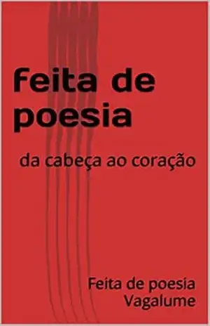 feita de poesia: da cabeça ao coração – Feita de Poesia Vagalume feita de poesia: da cabeça ao coração – Feita de Poesia Vagalume