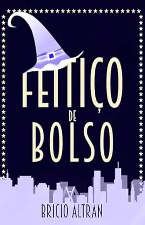 Feitiço de Bolso – Brício Altran Feitiço de Bolso – Brício Altran