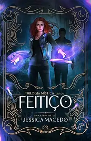 Feitiço (Trilogia Mística Livro 3) – Jéssica Macedo