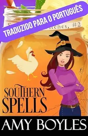 Capa do livro FEITIÇOS DO SUL (BRUXAS DO CHÁ DOCE Livro 2) - Amy Boyles