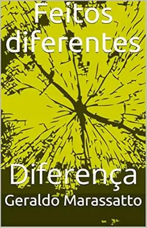 Feitos diferentes: Diferença – Geraldo Marassatto