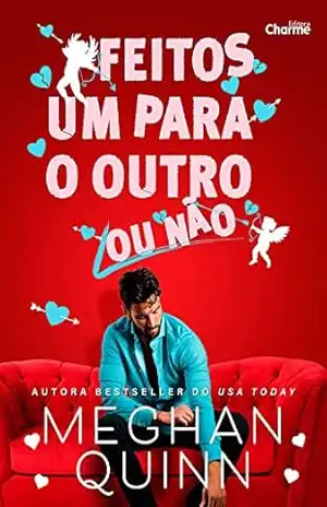 Feitos um para o outro (ou não) – Meghan Quinn