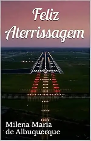 Feliz Aterrissagem – Milena Maria de Albuquerque