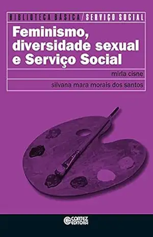 Capa do livro Feminismo, diversidade sexual e serviço social (Biblioteca básica de serviço social) - Mirla Cisne