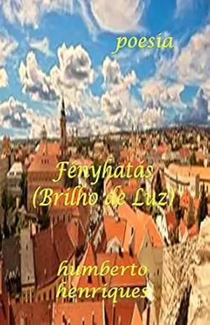 Fényhatás: Brilho de Luz – José Humberto da Silva Henriques
