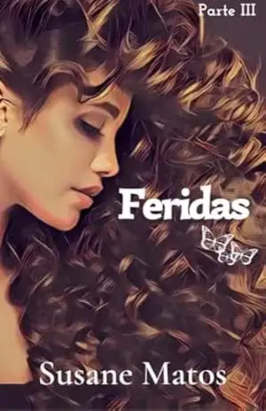 Feridas (Série Seguindo em Frente Livro 3) – Susane Matos