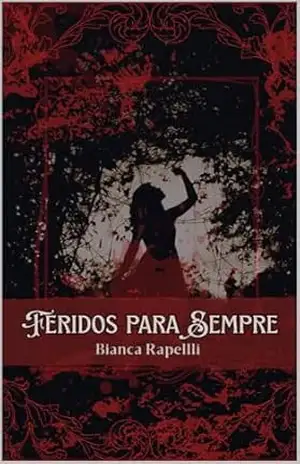 Feridos para Sempre – Bianca Rapelli