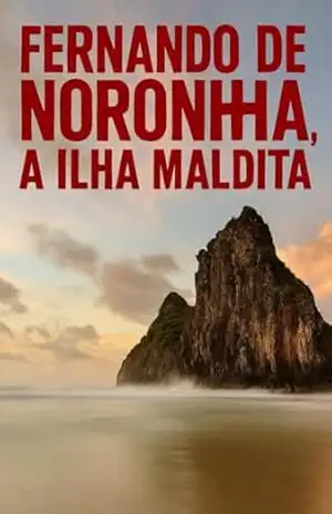 Capa do livro Fernando de Noronha, a Ilha Maldita – A Rosa e a Pedra: Década de 1920 quando a ilha era uma colônia penal, isolada no oceano, conhecida por castigos, segredos e amores proibidos. (variados Livro 16) - alex sam