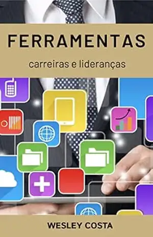 Capa do livro FERRAMENTAS: Carreira e Liderança - Wesley Costa