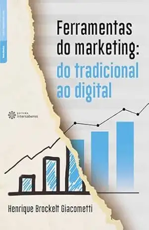 Ferramentas do marketing:: do tradicional ao digital – Henrique Brockelt Giacometti Ferramentas do marketing:: do tradicional ao digital – Henrique Brockelt Giacometti