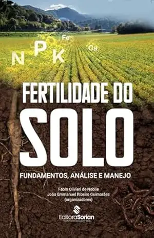 Capa do livro Fertilidade do Solo: Fundamentos, Análise e Manejo - Fabio Olivieri de Nobile