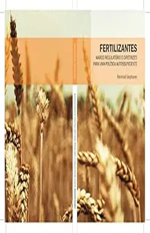 Fertilizantes: Marco regulatório e diretrizes para uma política autossuficiente – Reinhold Stephanes Fertilizantes: Marco regulatório e diretrizes para uma política autossuficiente – Reinhold Stephanes