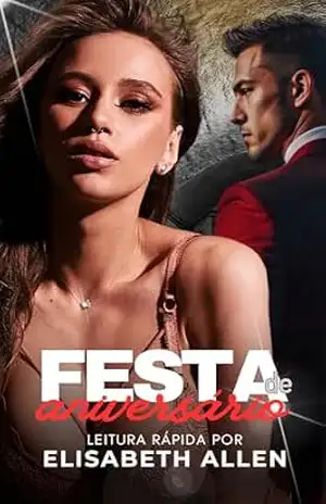 Festa de aniversário: [Leitura rápida] – Elisabeth Allen