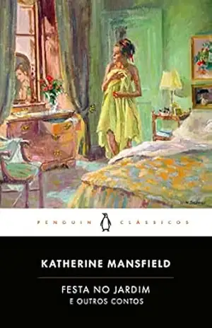 Festa no Jardim e Outros Contos – Katherine Mansfield