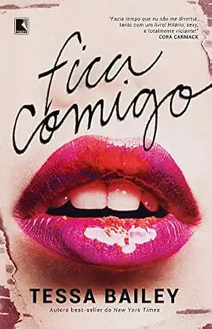 Fica comigo – Tessa Bailey