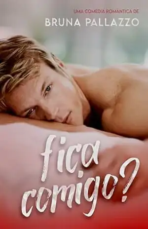 Capa do livro Fica Comigo? - Bruna Pallazzo