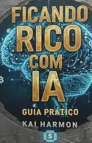 Capa do livro Ficando Rico Com IA: Guia Prático - Kai Harmon