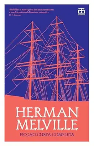 Capa do livro Ficção Curta Completa - Herman Melville