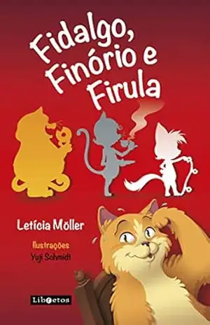 Fidalgo, Finório e Firula – Letícia Möller