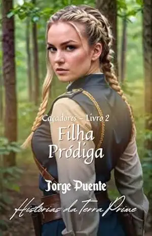 Filha Pródiga (Caçadores Livro 2) – Jorge Puente