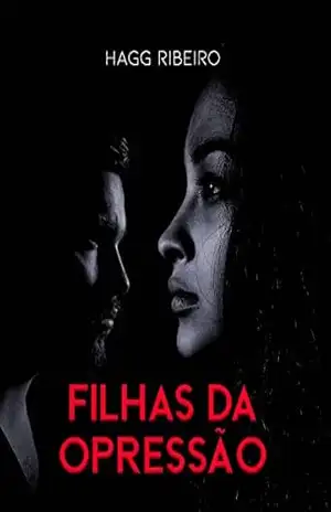 FILHAS DA OPRESSÃO – Hagg Ribeiro