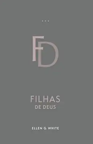 Filhas de Deus (Edição Atualizada) – Ellen G. White