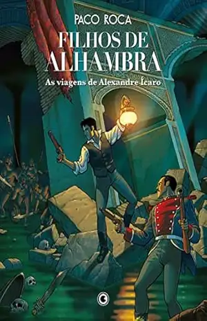 Capa do livro Filhos de Alhambra – As viagens de Alexandre Ícaro - Paco Roca