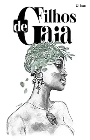 FILHOS DE GAIA – José Iran Cardoso Vieira