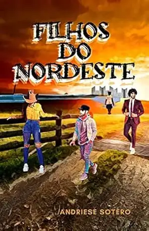Filhos do Nordeste: 2ed. – Andriese Sotero