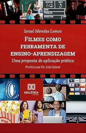 Capa do livro Filmes como ferramenta de ensino–aprendizagem: uma proposta de aplicação prática - Israel Mendes Lemos