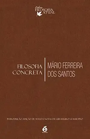 Filosofia Concreta (Coleção Filosofia Atual) – Mário Ferreira dos Santos