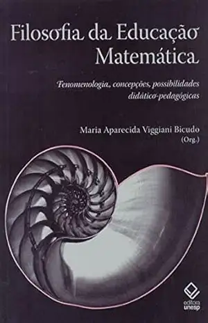 Capa do livro Filosofia Da Educação Matemática - Maria A. Viggiani Bicudo