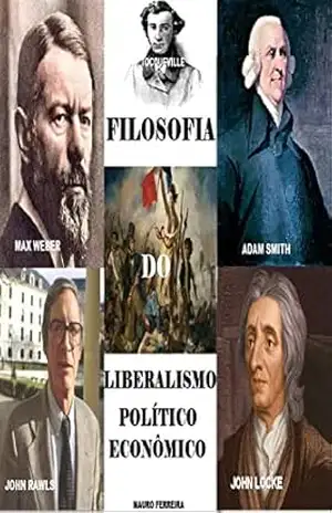 FILOSOFIA DO LIBERALISMO POLÍTICO E ECONÔMICO – MAURO FERREIRA DE SOUZA FILOSOFIA DO LIBERALISMO POLÍTICO E ECONÔMICO – MAURO FERREIRA DE SOUZA
