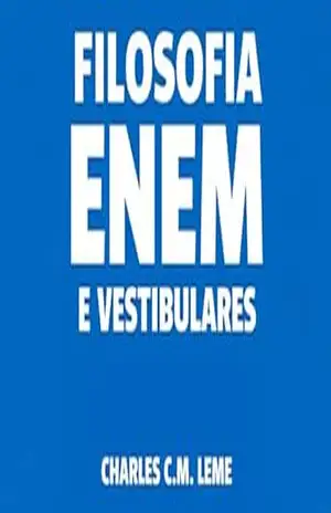 FILOSOFIA: ENEM E VESTIBULARES: Os 36 Filósofos mais abordados no ENEM desde 1998 – CHARLES CAMILO MEIRELES LEME FILOSOFIA: ENEM E VESTIBULARES: Os 36 Filósofos mais abordados no ENEM desde 1998 – CHARLES CAMILO MEIRELES LEME