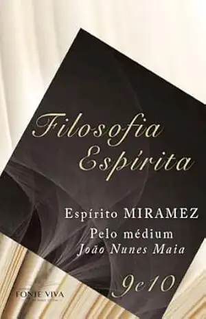 Filosofia espirita 9 e 10 (Coleção Filosofia espírita Livro 5) – Fernando Miramez de Olivídeo