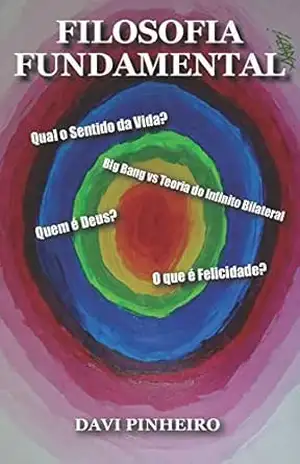 Filosofia Fundamental: Qual o Sentido da Vida? - Davi Pinheiro