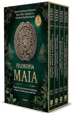 Filosofia Maia – 4 Livros – Filosofia Viva dos Ancestrais: Cosmovisão, Rituais e o Caminho para o Bem Viver: Guia Completo de Espiritualidade e Cosmovisão dos Povos Originários da Mesoamérica – Noetrix