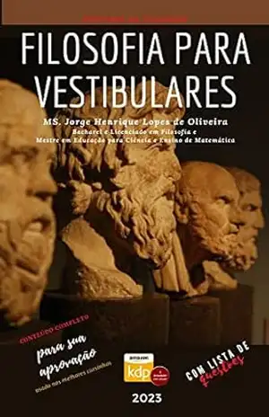 Filosofia: Para Vestibulares – Jorge Henrique de Oliveira Filosofia: Para Vestibulares – Jorge Henrique de Oliveira