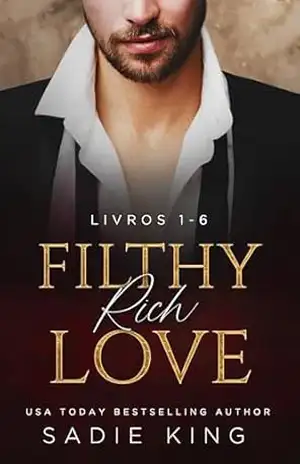 Filthy Rich Love (Português): Uma coleção de romances com bilionários – Sadie King