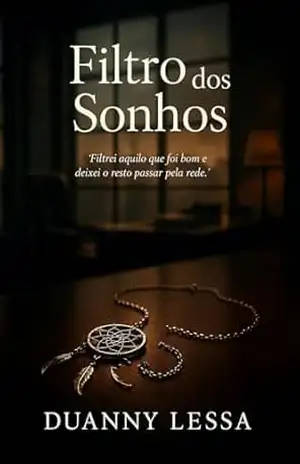 FILTRO DOS SONHOS - DUANNY LESSA FILTRO DOS SONHOS - DUANNY LESSA