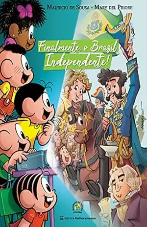 Finalmente, o Brasil independente! – Mauricio de Sousa