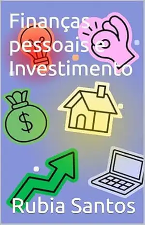 Finanças pessoais e Investimento – Rubia Santos