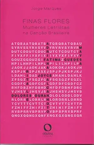 Finas flores: mulheres letristas na canção brasileira – Jorge Marques