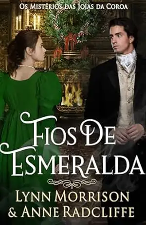 Capa do livro Fios de Esmeralda: Mistério histórico na era da Regência: Um 'cozy mystery' com romance doce - Lynn Morrison