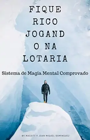 Fique Rico Jogando na Lotaria. Sistema de Magia Mental Comprovado – Juan Miguel Dominguez