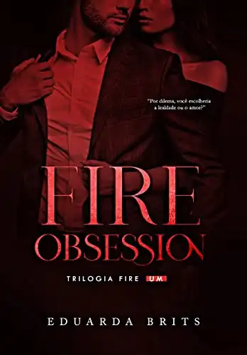 Baixar Fire OBSESSION (Trilogia FIRE Livro 1) pdf, epub, mobi, eBook