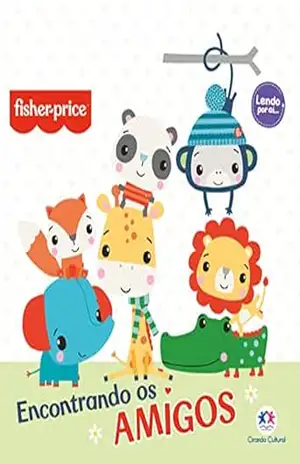 Fisher–Price – Encontrando os amigos (Lendo por aí) – Karina Freitas