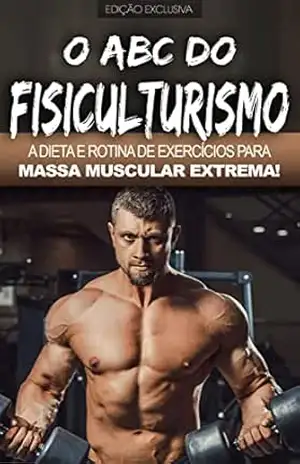 Capa do livro FISICULTURISMO: A dieta e rotina de exercícios para construir massa muscular - Paulo  Fonseca