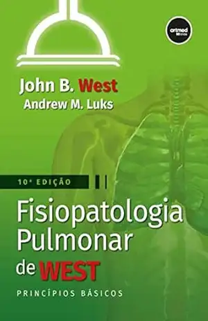 Fisiopatologia Pulmonar de West: Princípios Básicos – John B. West